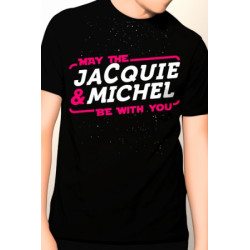 Tee-shirt May The Jacquie   Michel be with you