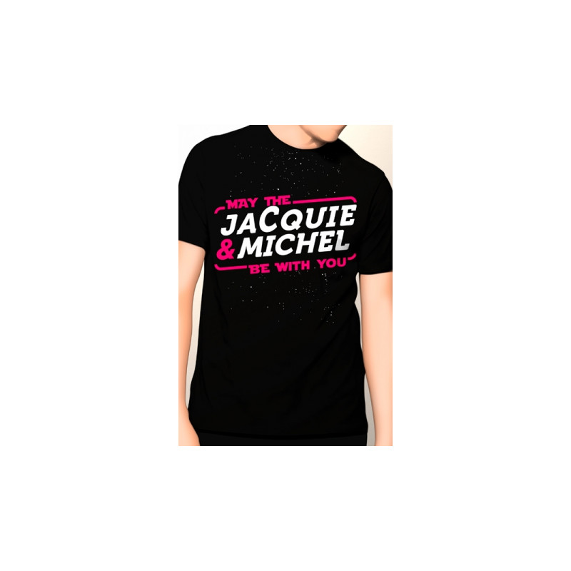 Tee-shirt May The Jacquie   Michel be with you